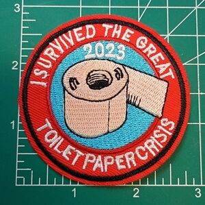 2/$10  2023 Toilet Paper Crisis Patch